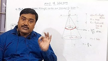 Moment of inertia of Solid Cone |axis through vertex & parallel to base|by p.k sir|#class11thphysics