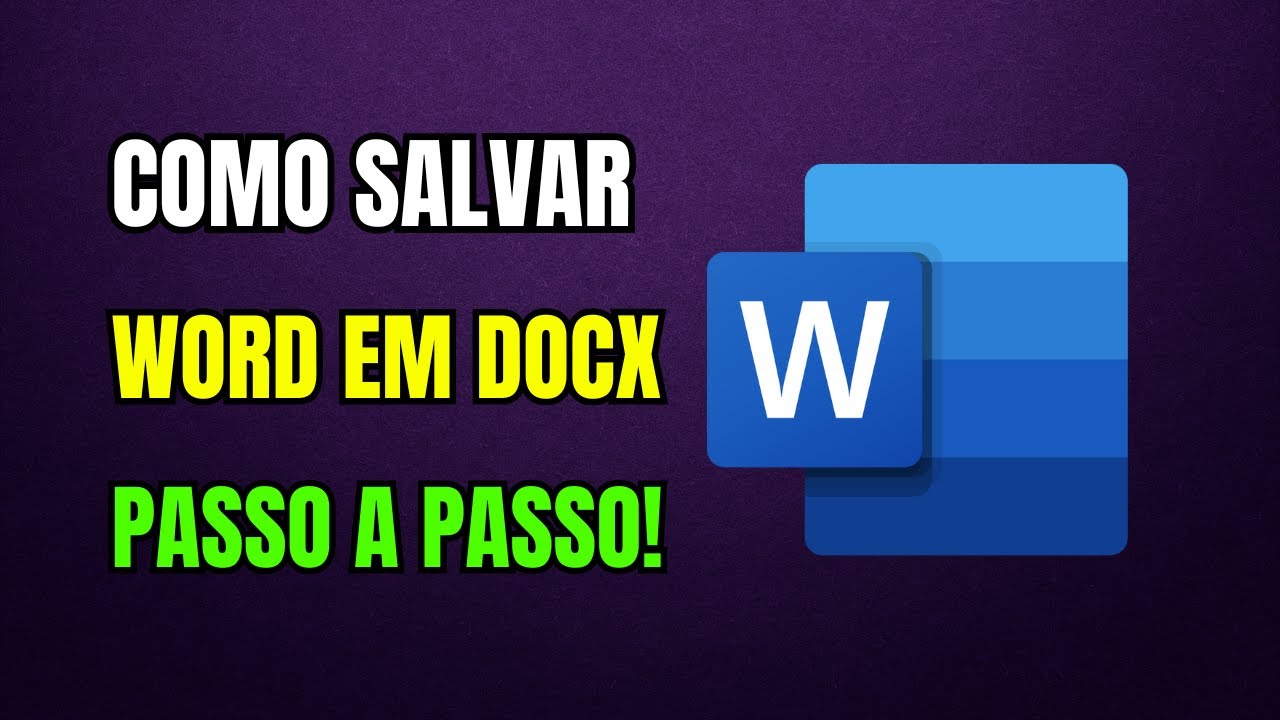 COMO SALVAR WORD EM DOCX [PASSO A PASSO]
