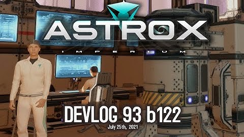 Astrox Imperium DEVLOG 93 (7/25/21) #Spacegame #SpaceSim #EveOffline