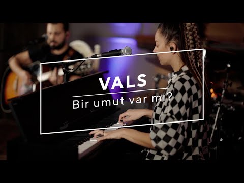 Bir Umut Var Mı? (Akustik) - Vals