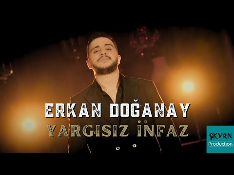 Erkan Doğanay - Yargısız İnfaz