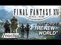 FINAL FANTASY XIV Documentary Part #3 - &quot;The New World&quot;