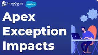 Apex exception Impacts | Day for the Developer | Salesforce Training Profile