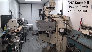 Aluminum Machining/Fabrication - Knee Mill Coolant System - Catch & Recirculate