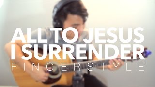 All To Jesus I Surrender (Simple Fingerstyle Arrangement Vol 3) - Zeno