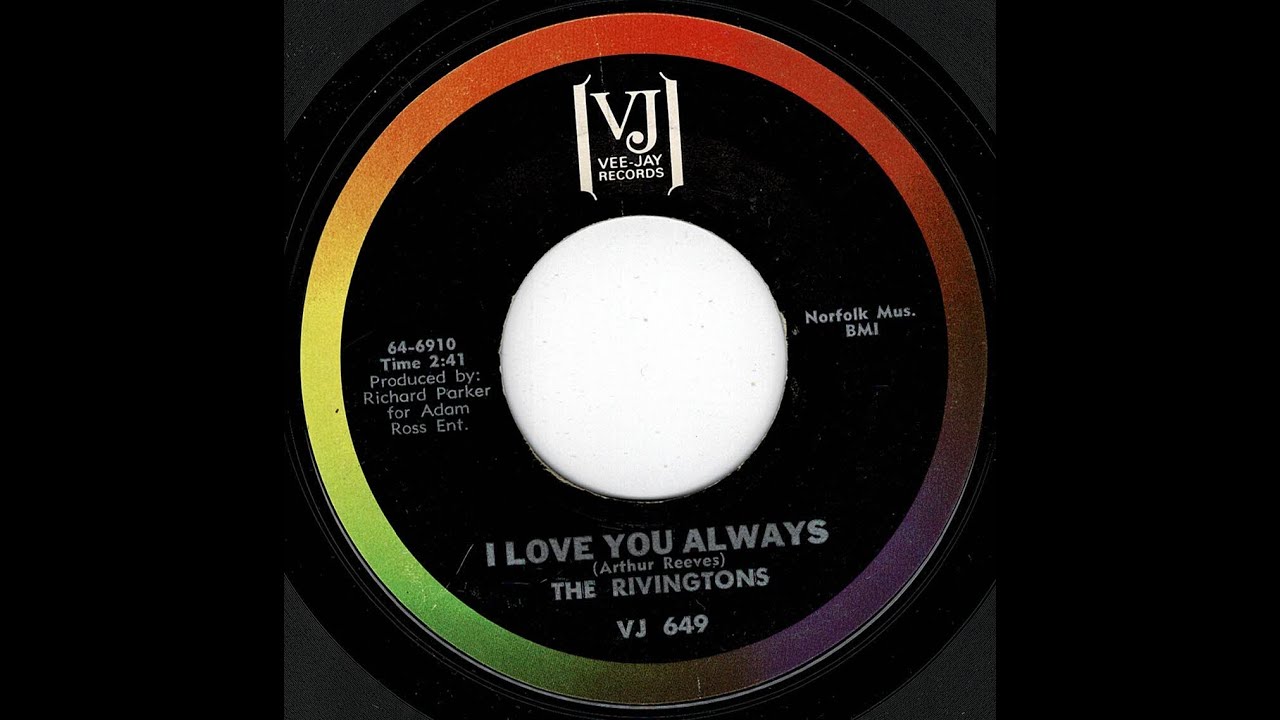 The Rivingtons - I Love You Always - (Vee Jay) adlı videoyu YouTube'da izle The Rivingtons - I Love You Always - (Vee Jay) adlı videoyu YouTube'da izle