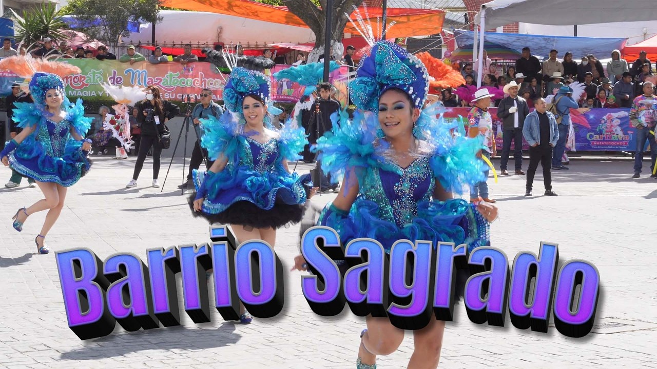 El Barrio Sagrado Seccion 1ra Carnaval San cosme Mazatecochco Tlaxcala 2026