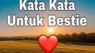 Kata Kata Untuk Bestie Kata Kata Untuk Sahabat Tercinta