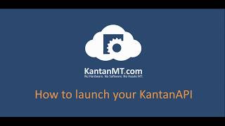 How To Launch Your KantanAPI
