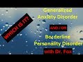 Is IT Generalized Anxiety Disorder or Borderline Personality Disorder with Dr. Fox