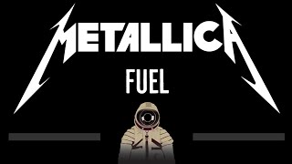 Metallica • Fuel (CC) 🎤 [Karaoke] [Instrumental Lyrics]