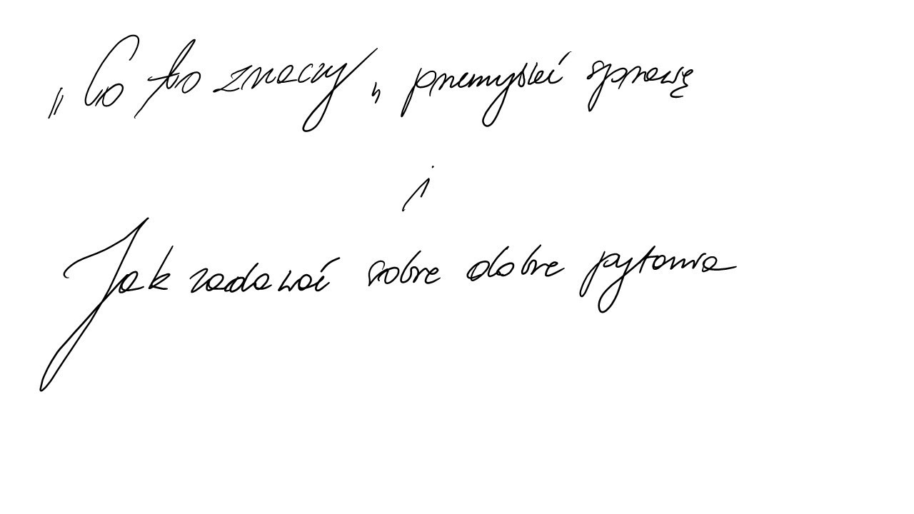 Co to znaczy "przemyśleć sprawę" i jak zadawać sobie dobre pytania