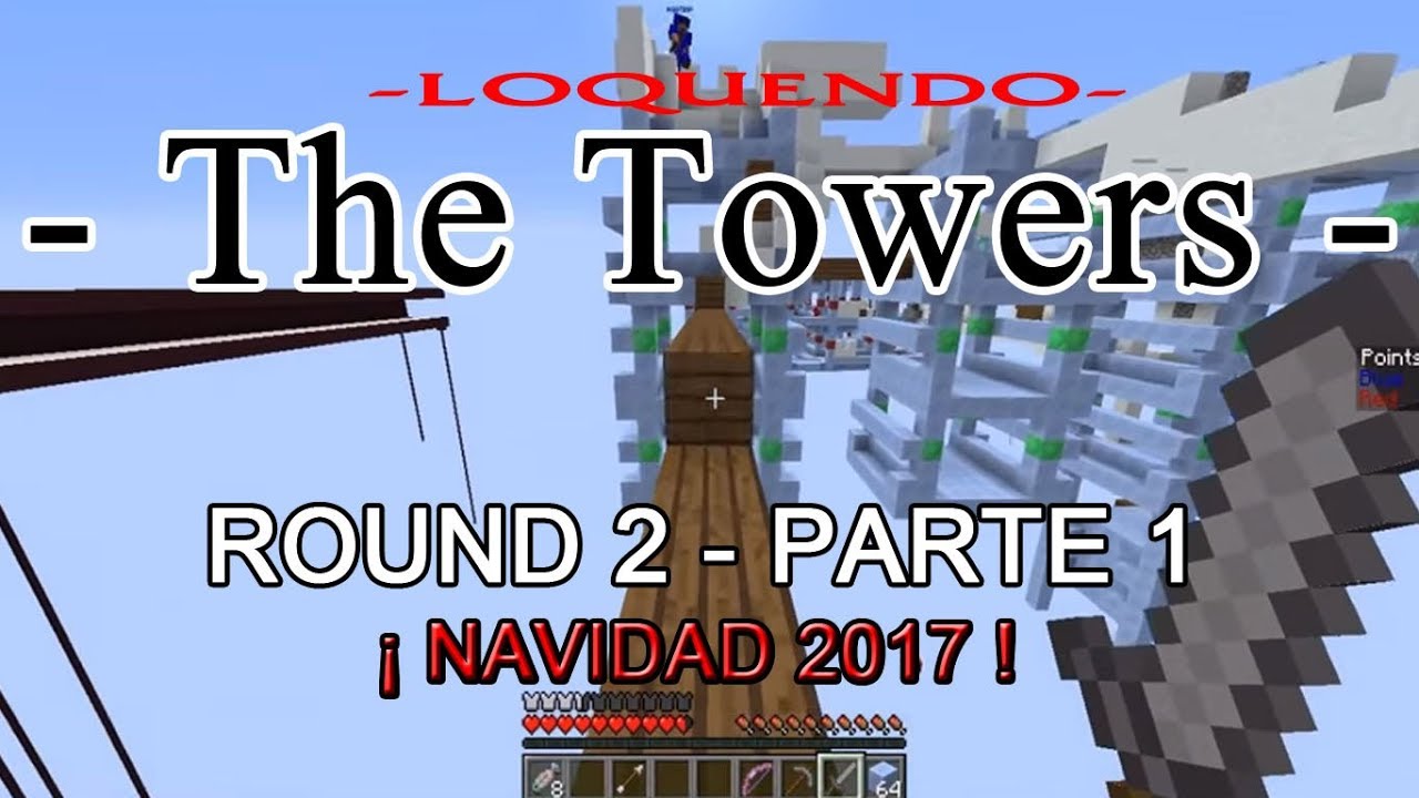 TheTowers - ESPECIAL DE NAVIDAD - Round 2 Parte 1