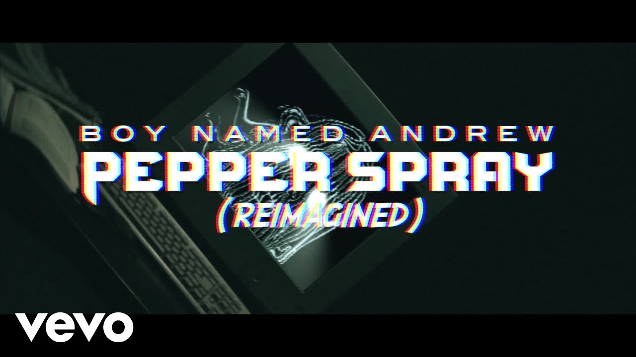 Boy Named Andrew - Pepper Spray (reimagined) (Official Music Video)