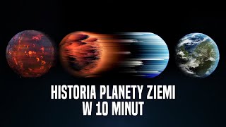 Cała Historia Ziemi w 10 Minut