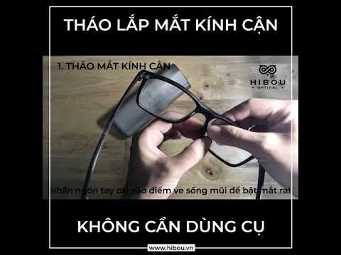 Video Hướng dẫn Tháo mắt kính cận không cần dụng cụ - youtube