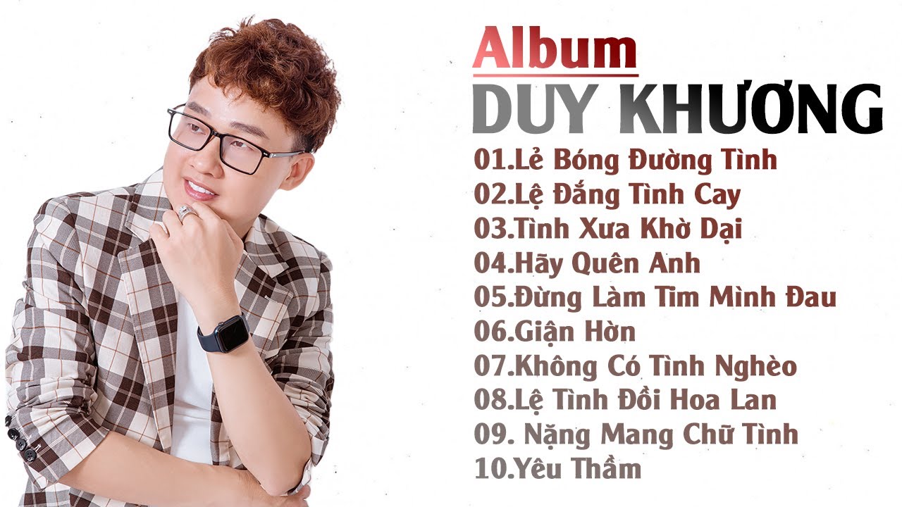 ALBUM DUY KHƯƠNG - LẺ BÓNG ĐƯỜNG TÌNH - NHẠC BOLERO MỚI NHẤT HIỆN NAY