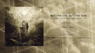 Beyond The Setting Sun - Subject-Ghost [Exclusive Premiere]