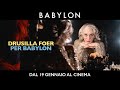 DRUSILLA FOER per BABYLON | Dal 19 gennaio al cinema