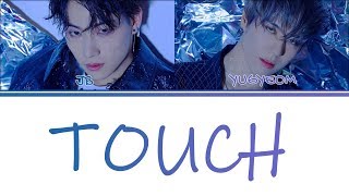 (Color Coded Lyrics) JUS2 (저스투) - Touch [Han/Rom/Eng]