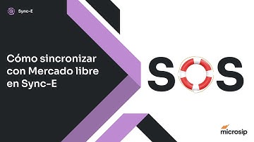Microsip Sync-E: Cómo sincronizar Mercado Libre en Sync-E