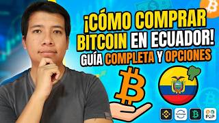 Opciones para Comprar bitcoin en Ecuador  - GUIA Completa