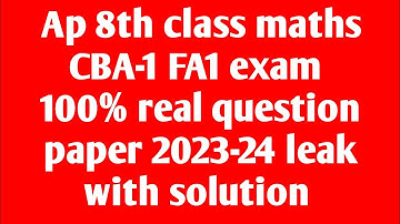 Ap 8th class cba-1 fa1 maths question paper 2023-24 leak|8th class maths cba-1 question 2023