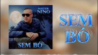 MISTER NINO-***sem bó***