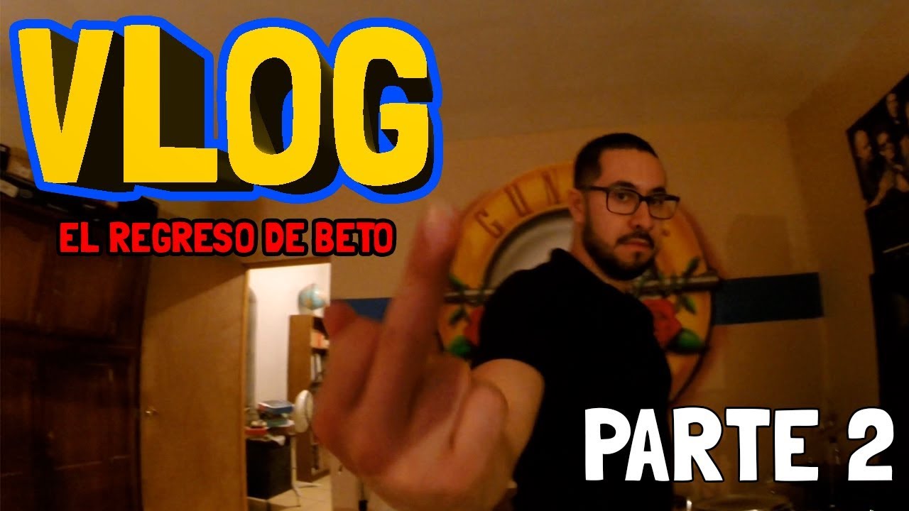 UN VLOG BIEN CHIDO 