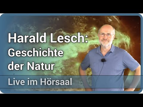 Harald Lesch: Geschichte Der Natur Live Im Hörsaal