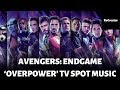 Avengers: Endgame ‘Overpower’ TV Spot Music | ReCreator