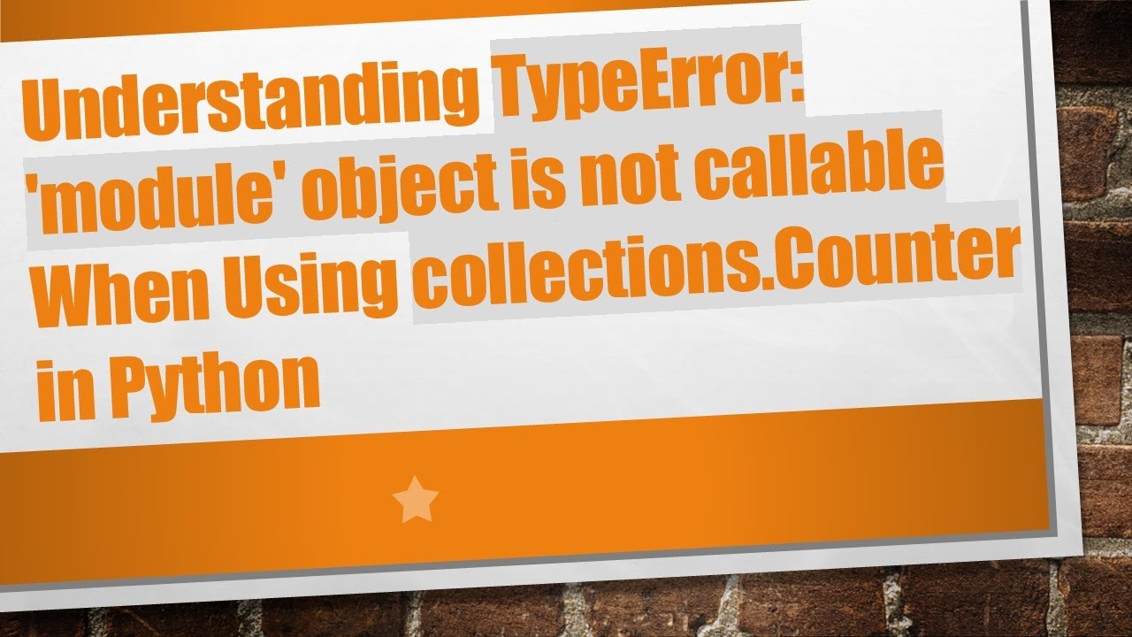 Understanding TypeError: 'module' object is not callable When Using ...