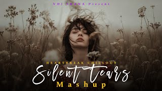 Silent Tears Mashup 2026 | Vdj Shana | Heartbreak | Barsaat | Armaan Malik x Arijit Singh