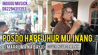 LAGU SIMALUNGUN MARRUMAH NABAYU-POSDO HAPE UHUR MU INANG||COVER NOVA DAMANIK