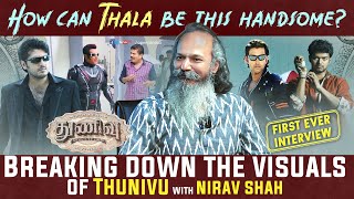 How can THALA be this Handsome? | Breaking Down the THUNIVU Visuals with DOP NIRAV SHAH | Vj Abishek