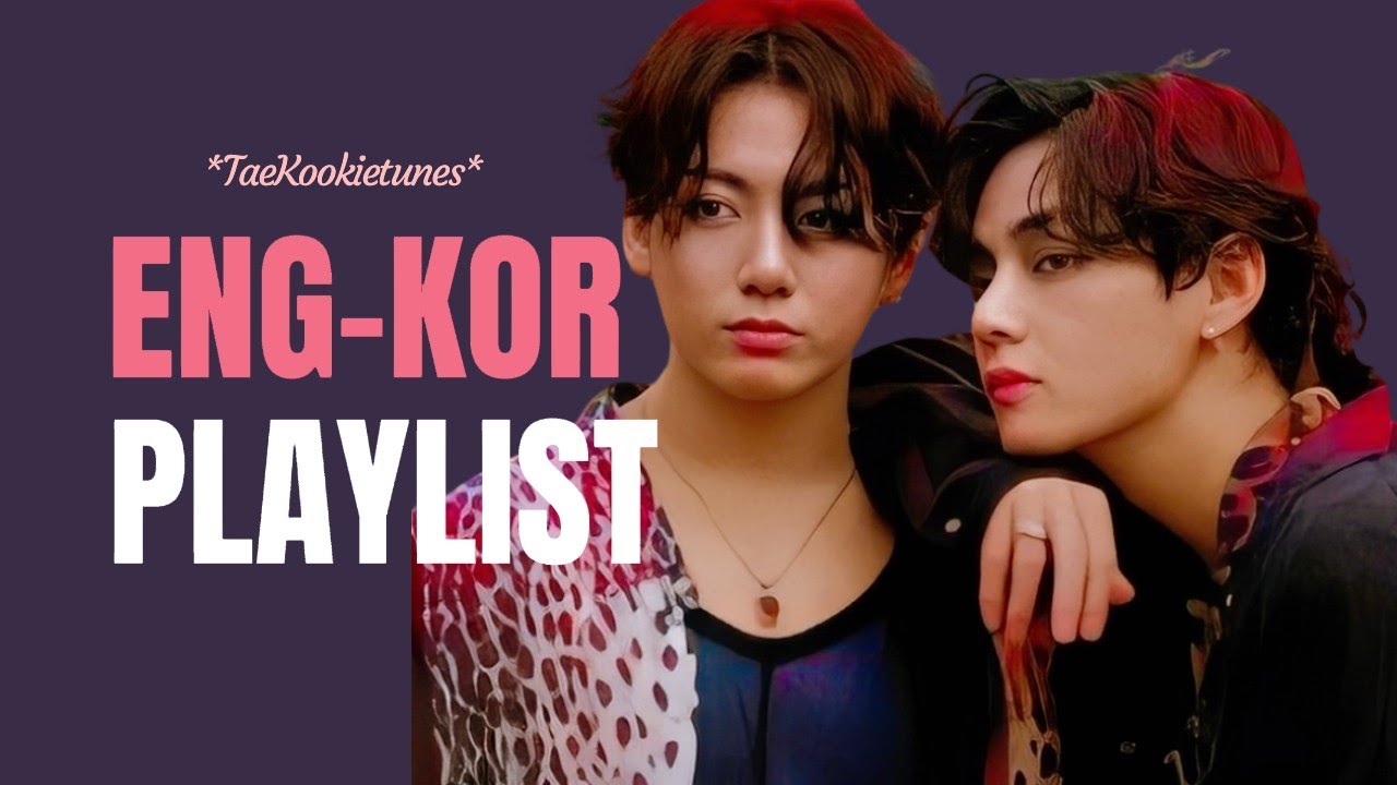 Korean & English Songs Playlist -  정국 JungKook & 뷔 V  (ai originals)