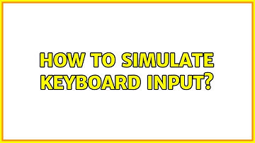 How to simulate keyboard input?