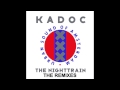 Kadoc - The Nighttrain (Rob Boskamp vs Alex Romano New Punk Remix)