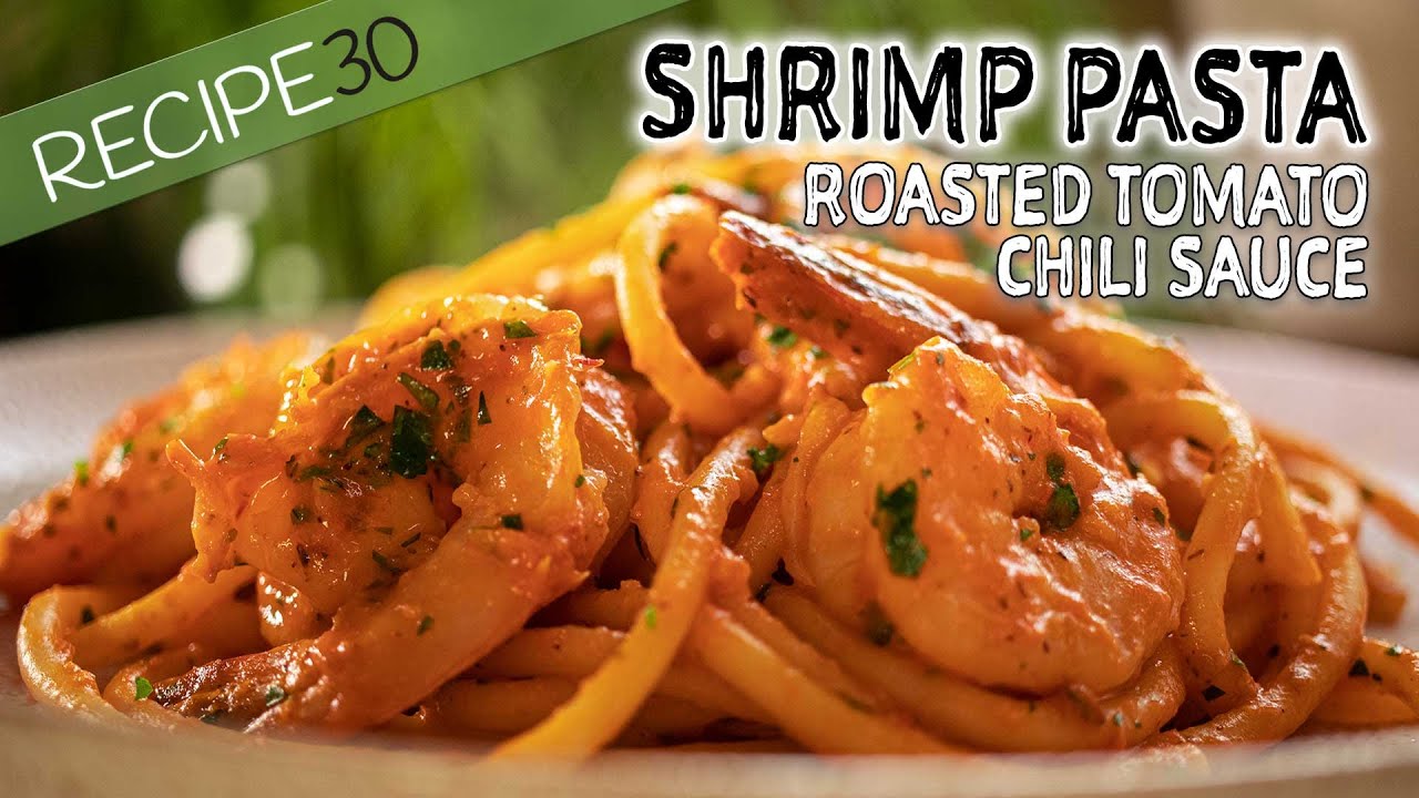 Shrimp Pasta with Roasted Tomato and Chili sauce