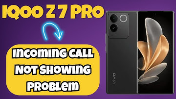 IQOO Z7 Pro Incoming Call Not Showing Problem || How to solve incoming call issues