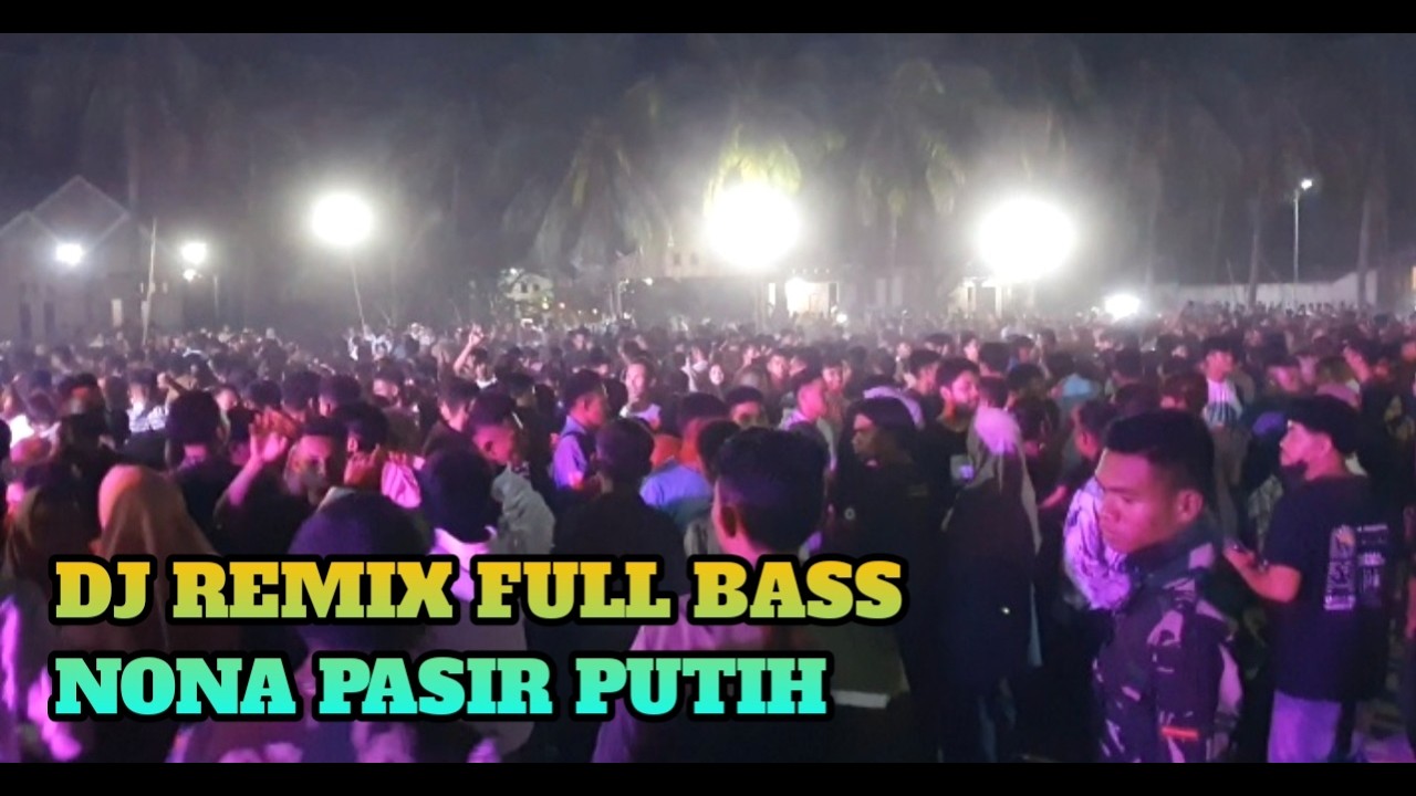 Acara Joget - Nona Pasir Putih Remix Audio Busel