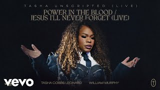 Power In The Blood/Jesus, Ill Never Forget (Live) ft. William Murphy (Official Audio)
Official Audio for “Power In The Blood/Jesus, Ill Never Forget (Live)” by Tasha Cobbs Leonard ft. William Murphy.
Listen to the album “Tasha Unscripted (Live)”: https://TashaCobbsLeonard.lnk.to/unscriptedID
Order the Tasha Unscripted (Live) CD: https://store.capitolcmglabelgroup.com/collections/tasha-cobbs-leonard/products/tasha-unscripted-live-cd
Subscribe to Tasha’s YouTube Channel: https://tcleonard.lnk.to/subscribeVD
Listen to Tasha’s Essentials playlist: https://sozo.lnk.to/tashaVD
Sign-up for Tasha’s exclusive email list: https://tcleonard.lnk.to/emailVD
Text ‘Tasha’ to +1-864-362-8939
to join Tasha’s text list and receive updates on music, merch, tour dates and more!
Follow Tasha:
Instagram: https://Instagram.com/tashacobbsleonard
Facebook: https://facebook.com/officialtashacobbs
X: https://x.com/tashacobbs
TikTok: https://tiktok.com/@tashacobbsleonard
Website: https://www.tashacobbsleonard.com
#TashaCobbsLeonard #WilliamMurphy #TashaUnscriptedLive #PowerInTheBloodLive #JesusIllNeverForgetLive
Music video by Tasha Cobbs Leonard, William Murphy performing Power In The Blood / Jesus, Ill Never Forget (Live / Audio).© 2026 TeeLee Records, under exclusive license to Capitol CMG, Inc Power In The Blood/Jesus, Ill Never Forget (Live) ft. William Murphy (Official Audio)