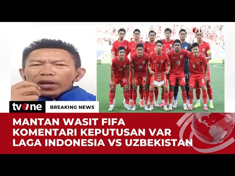 Image of Keputusan VAR Indonesia Vs Uzbekistan Sudah Tepat? Ini Kata Komite Wasit PSSI | tvOne