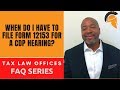 WHEN DO I HAVE TO FILE FORM 12153 FOR A CDP HEARING?