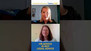 HR Advice Is Not Legal Advice