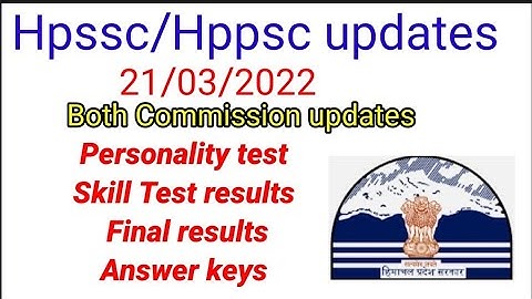 Hpssc/Hppsc updates 21march 2022 | JOA ACCOUNT) Final result 2022, Personality Test Hppsc medical