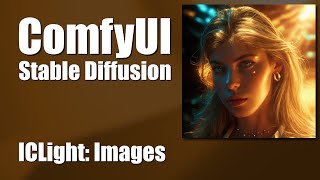 ComfyUI: ICLight - Images | Stable Diffusion | German | English Subtitles