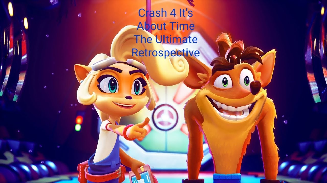 Crash Bandicoot 4: It's About Time - The Ultimate Retrospective (XO/NS)