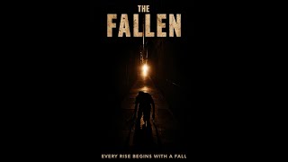 The Fallen: As Every rise begins with a fall