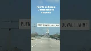 puente de llegada a Coatzacoalcos Veracruz 😍😃